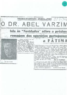 Trabalhadores peregrinos - o Dr. Abel Varzim fala às 'Novidades' sôbre a próxima romagem dos operários portugueses a Fátima